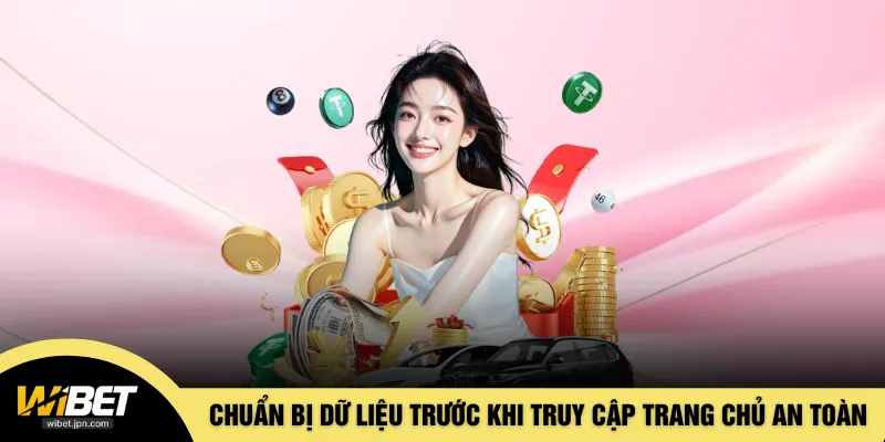 Chuẩn bị dữ liệu trước khi truy cập trang chủ an toàn