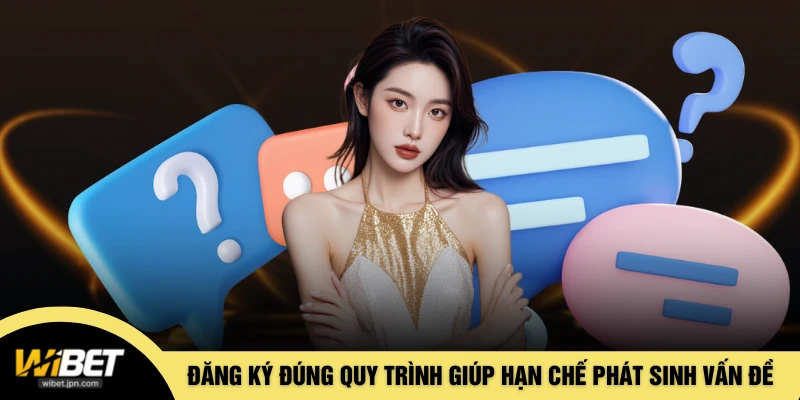 Đăng ký đúng quy trình giúp hạn chế phát sinh vấn đề về sau