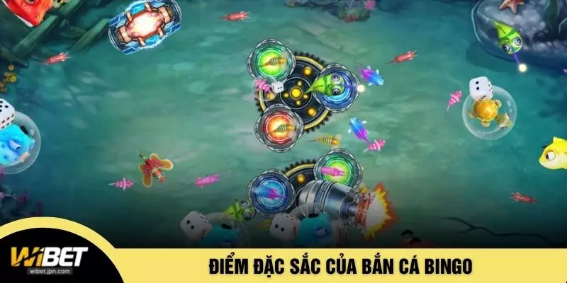 Điểm đặc sắc của bắn cá Bingo