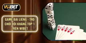 Game Bài Liêng - Trò Chơi Đối Kháng Top 1 Trên WIBET