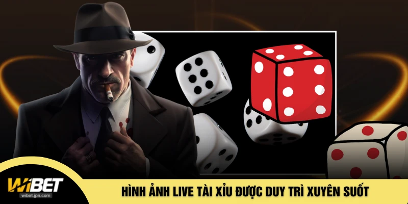 Hình ảnh live tài xỉu được duy trì xuyên suốt