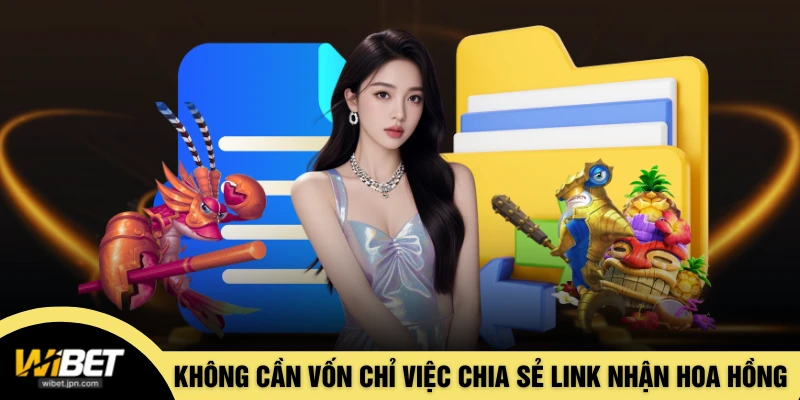 Không cần vốn chỉ việc chia sẻ link nhận hoa hồng
