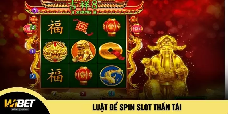 Luật để spin slot thần tài