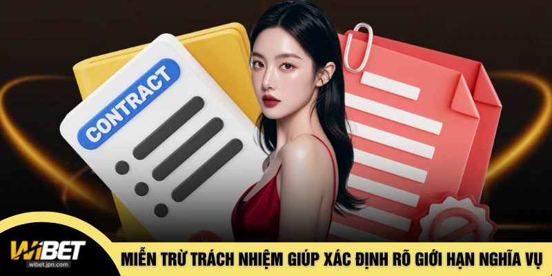 Miễn trừ trách nhiệm giúp xác định rõ giới hạn nghĩa vụ