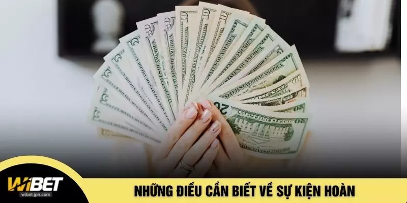 Những điều cần biết về sự kiện hoàn