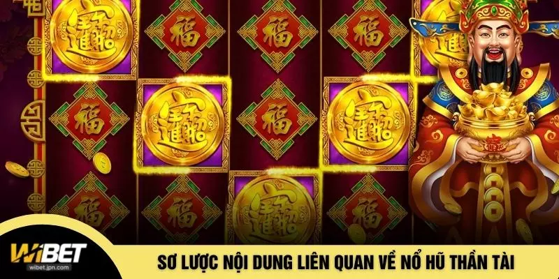 Sơ lược nội dung liên quan về nổ hũ thần tài