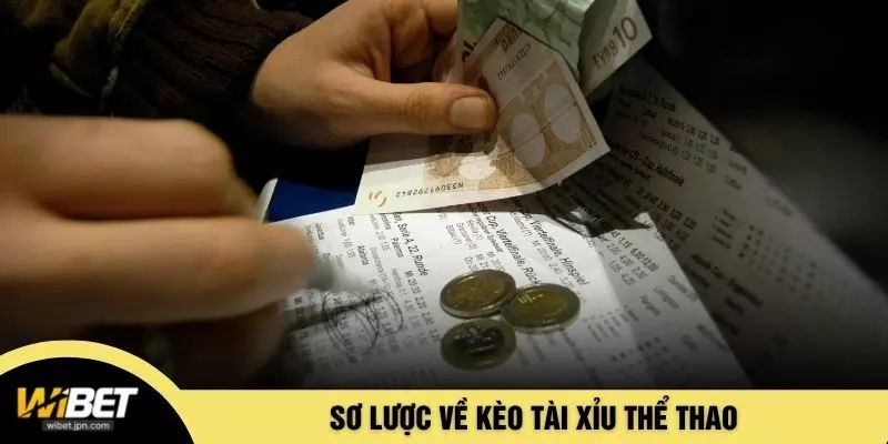 Sơ lược về kèo tài xỉu thể thao