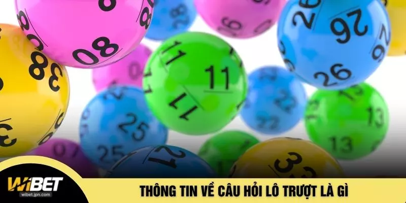 Thông tin về câu hỏi lô trượt là gì